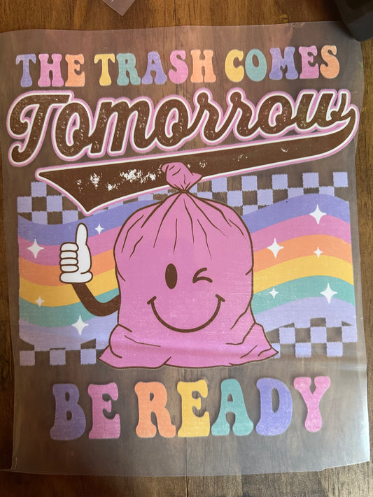 Trash comes tomorrow