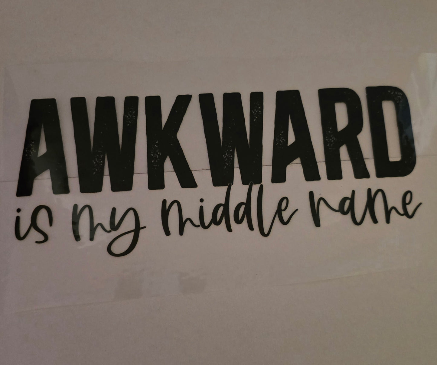 Awkward is my middle name