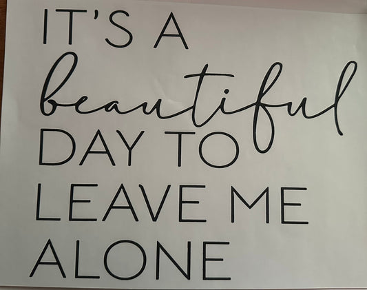 Leave me alone