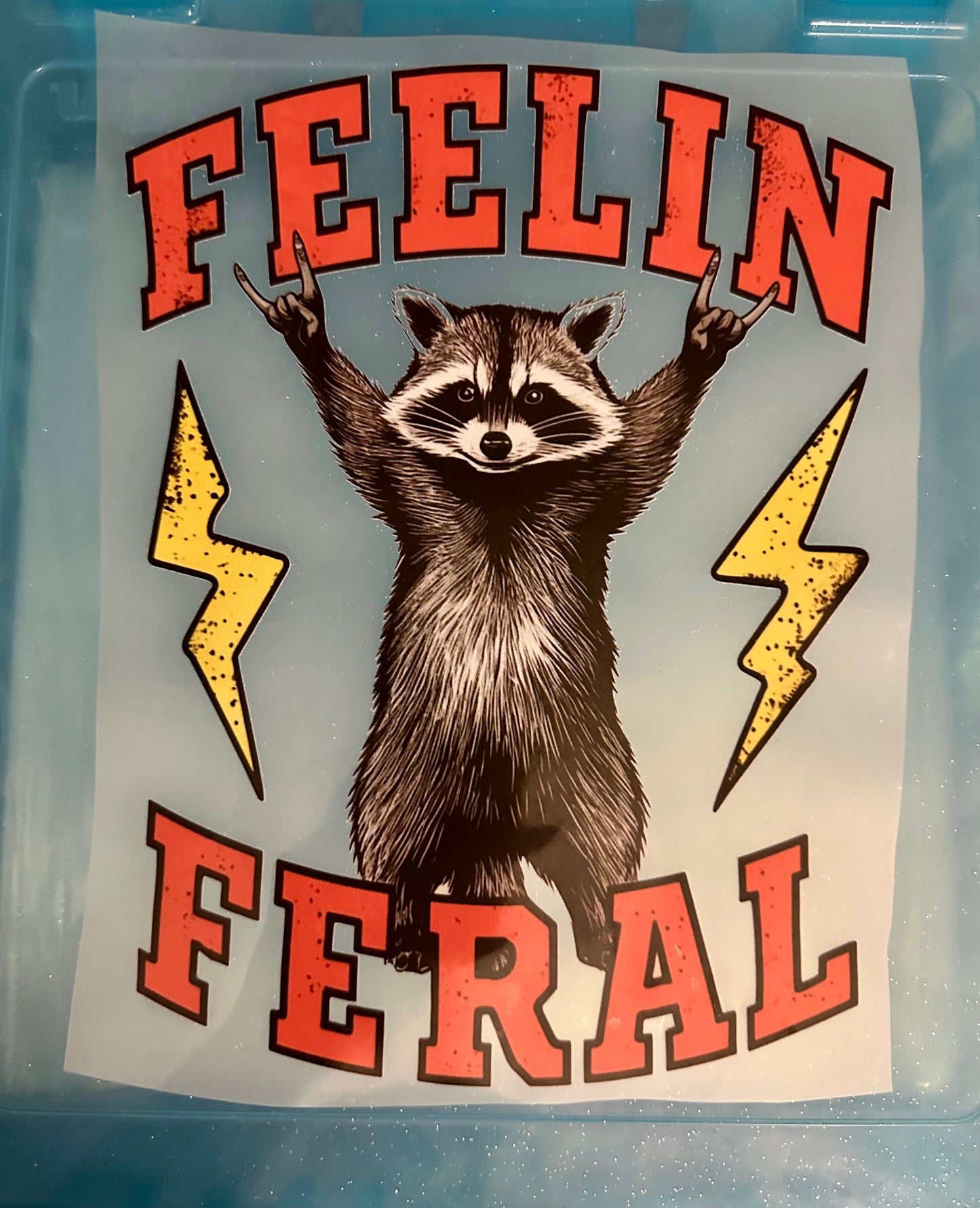Feelin feral