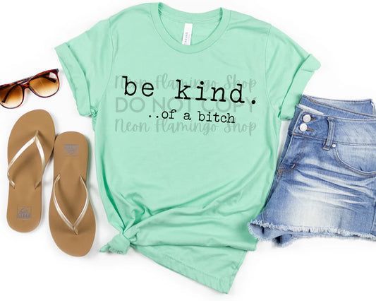 Be kind…. Of a B