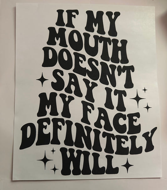 If my mouth doesn't say it
